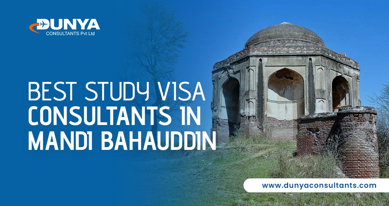 Best Study Visa Consultants in Mandi Bahauddin