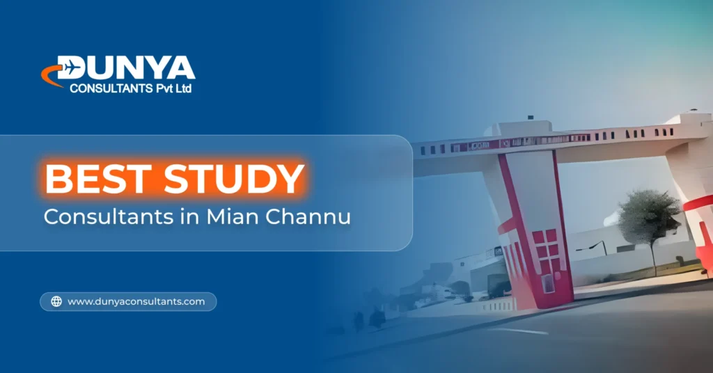 Best Study Visa Consultants in Mian Channu