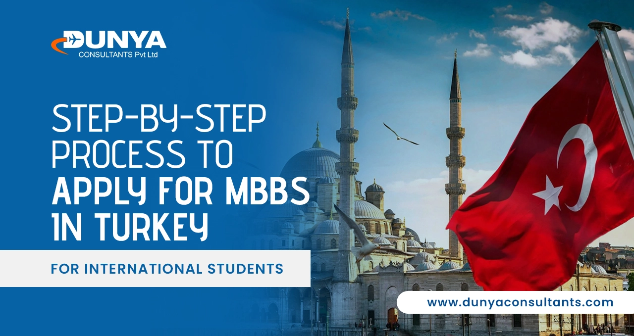 Step-by-Step Process to Apply for MBBS in Turkey for International Students