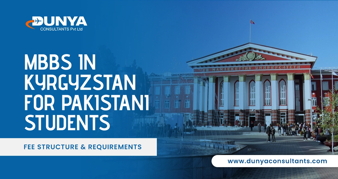 MBBS in Kyrgyzstan for Pakistani Students Fee Structure & Requirements