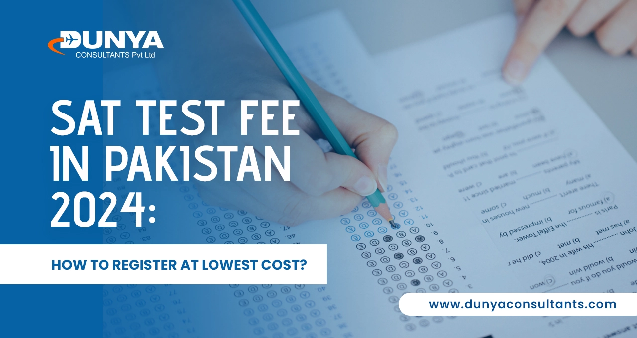 SAT Test Fee in Pakistan 2024 How to Register at Lowest Cost