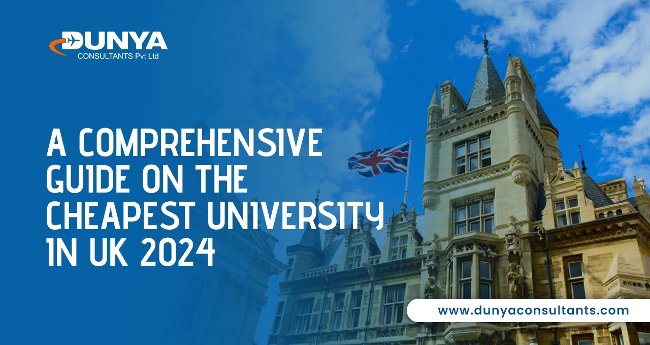 A Comprehensive Guide on the Cheapest University in UK 2024