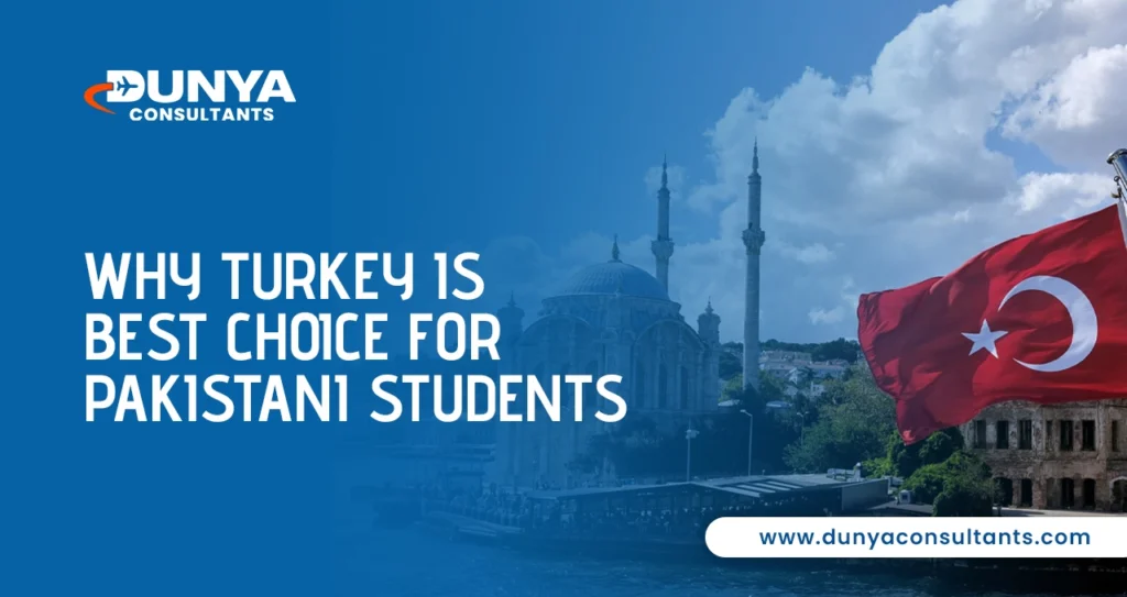 Why Turkey is Best Choice for Pakistani Students