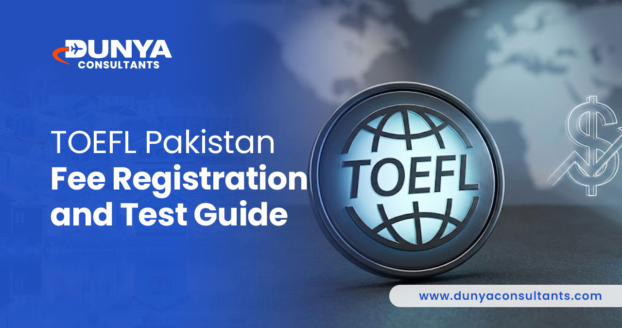 TOEFL Pakistan Fee Registration and Test Guide